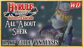 All About Sheik (Harp Guide/Analysis) - Hyrule Warriors: Definitive Edition | Best of the Best?