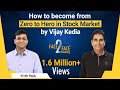 How to become from Zero to Hero in Stock Market by Vijay Kedia