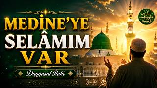 Medine’ye Selâmım Var | Duygusal Medine İlahisi ve Salâvat | İlahi Dinle