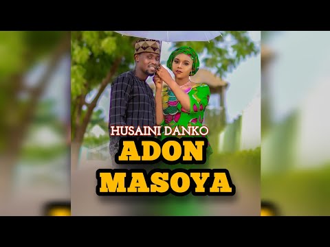 Husaini Danko Adon Masoya Official Audio 2025