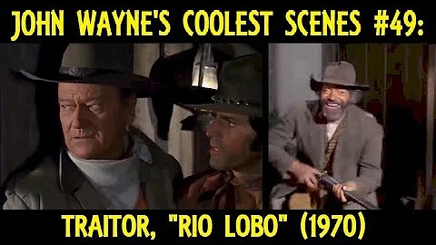John Wayne's Coolest Scenes #49: Traitor, "Rio Lob...