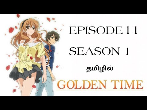 Golden Time Episode 11