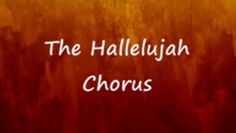 Thumbnail of The Hallelujah Chorus Lyrics - Handel's Messiah