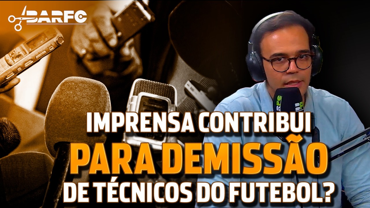 IMPRENSA CONTRIBUI PARA DEMISSÃO DE TÉCNICOS DO FUTEBOL?