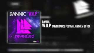 Dannic - W.O.P. (Riverdance Festival Anthem 2012) Out Now