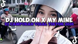 DJ HOLD ON X MY MINE GUEH X UNITY BREAKBEAT FULL BASS JEDAG JEDUG VIRAL TIKTOK TERBARU 2026