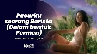 Iklan Permen Kino Cappucino (2002)