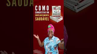 Como Conquistar um Envelhecimento Saudável
