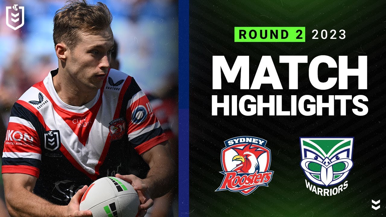 NRL 2023 Sydney Roosters V New Zealand Warriors Match Highlights 