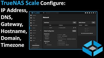 TrueNAS Scale: Configure IP Address, DNS, Gateway, Hostname, Domain, Timezone