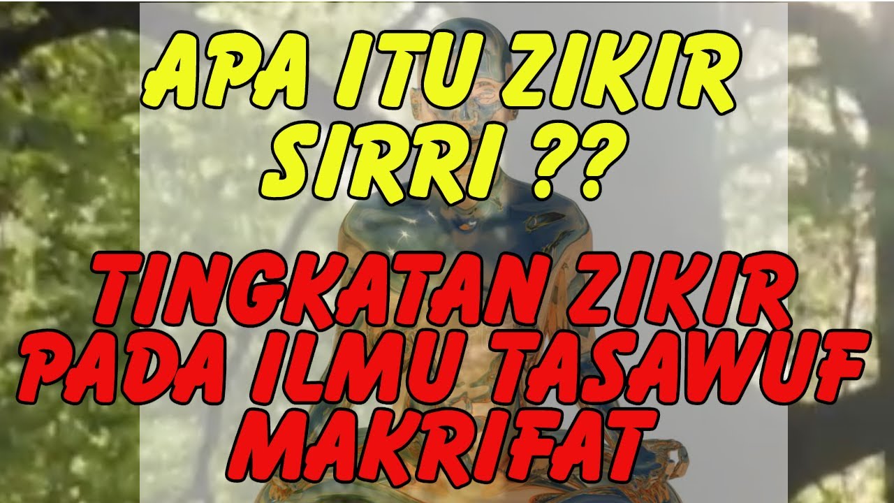 APA ITU ZIKIR SIRRI TINGKATAN ZIKIR PADA ILMU TASAWUF MAKRIFAT YouTube apa-itu-zikir-sirri-tingkatan-zikir-pada-ilmu-tasawuf-makrifat-youtube