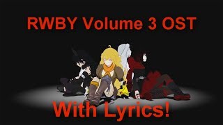 RWBY VOLUME 3 OST: Full Soundtrack [Lyrics]