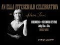 A CENTENARY CELEBRATION OF ELLA FITZGERALD  SYDNEY - SEYMOUR CENTRE JULY 12th and 13th, 2019