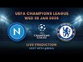 [ LIVE ] NAPOLI VS CHELSEA LIVE PREDICTION, 28 WED JAN 8PM KO , ANSEIMINO RECALLED , REACTION PALACE
