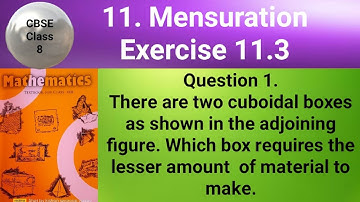 There are two cuboidal boxes as shown in the adjoining figure. Which box requires the lesser amount