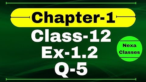 Class 12 Ex 1.2 Q5 Math | Relation & Function | Q5 Ex 1.2 Class 12 Math | Ex 1.2 Q5 Class 12 Math