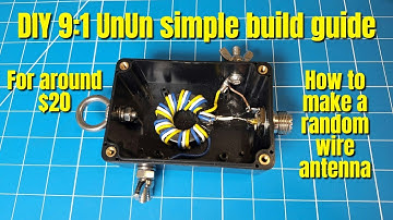 DIY 9:1 UnUn for a Random Wire Antenna for around $20
