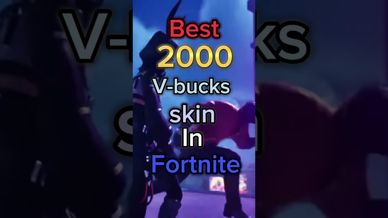 Best 2000 v-bucks skin in Fortnite