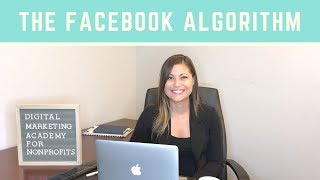 Facebook Algorithm Explained 2018 | Nonprofit Marketing Profile