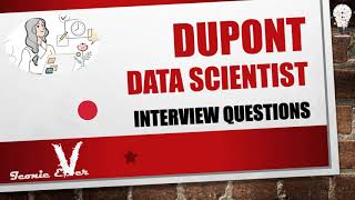 Dupont Data Scientist Interview Questions