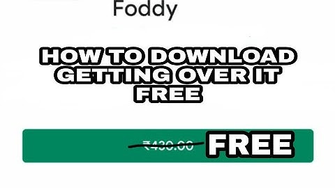 HOW TO DOWNLOAD GETTING OVER IT FREE ON ANDROID / GETTING OVER IT /GETTING OVER IT FREE DOWNLOAD