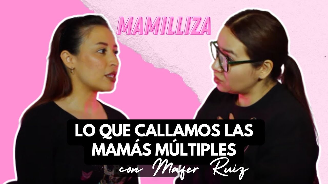 Lo que CALLAMOS las MAMÁS MÚLTIPLES | MAMILLIZA Ep. 5