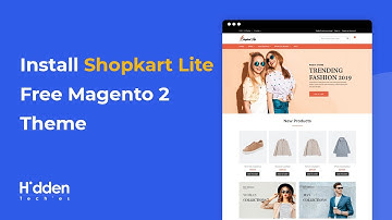 How to Install Shopkart Lite Free Magento 2 Theme | Fashion Magento 2 Themes | HiddenTechies