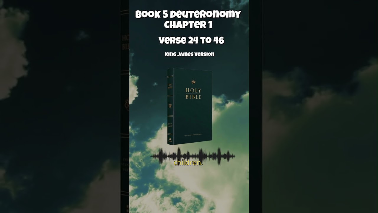 Bible Book 5 Deuteronomy Chapter 1 King James Version Verse 24 To 46 