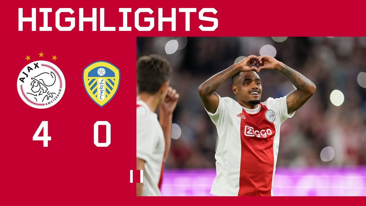 We End Preseason In Style Highlights Ajax Leeds United Preseason Friendly Youtube