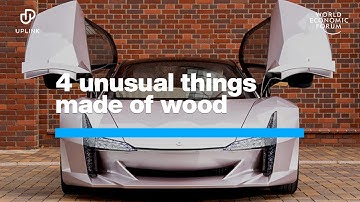 4 Unusual Items Made from Wood | Uplink | World Economic Forum