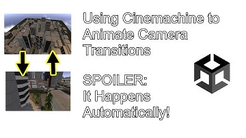Unity Tutorial - Animate Camera Transitions Using Cinemachine
