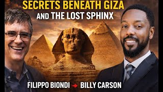 Secrets Beneath Giza and the Lost Sphinx - Fillipo Biondi - Billy Carson