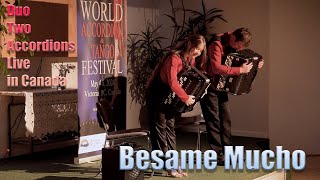 Besame Mucho - Duo Two Accordions - World Accordion and Tango Festival - Victoria Canada
