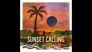 SUNSET CALLING Update