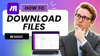 How to Download and Upload Files in Make (Updated 2026)
