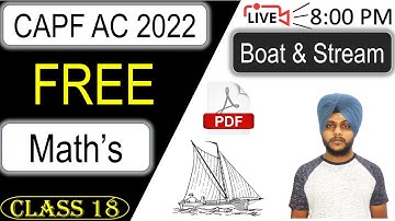 CAPF Maths 2022 - Boat & Stream | Class 18 || by Balwinder Singh #CAPFMATHS #CAPF2022