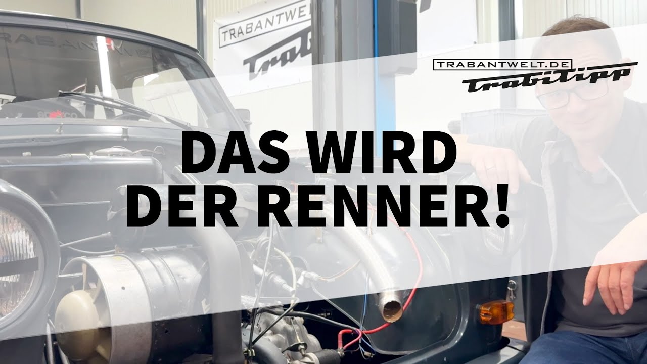 trabantwelt.de #Trabitipp Sonderfolge – Renntrabi-Vorstellung