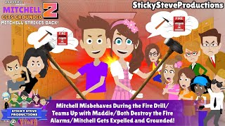 Mitchell and Maddie Destroy the School's Fire Alarms/Mitchell Gets Expelled and Grounded BIG TIME!
