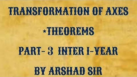 TRANSFORMATION OF AXES; Part-3; intermediate first year; 11th class; urdu/hindi.; By Arshad Sir