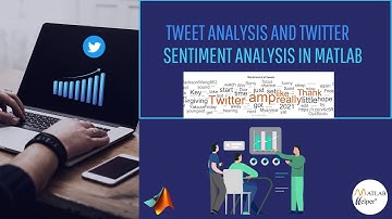 Twitter Analysis in MATLAB | @MATLABHelper Blog