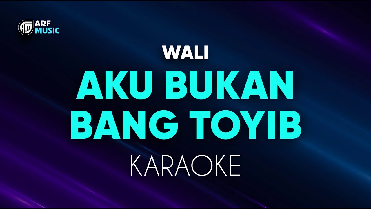Wali - Aku Bukan Bang Toyib Karaoke