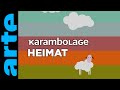  heimat   karambolage  arte