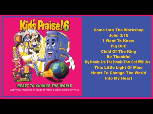 Kids Praise! 6 - Heart To Change The World (Full Album) class=