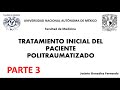 Tratamiento inicial del paciente politraumatizado PARTE 3 (Valoración secundaria)