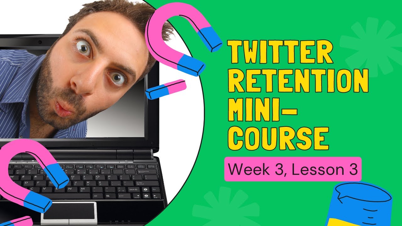 Twitter Mini Course, Week 3 Lesson 3 - YouTube