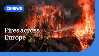 More than 150 fires burn across southern Europe | ABC NEWS