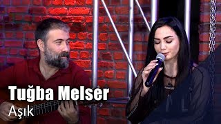 Tuğba Melser -  Aşık (Canlı Performans) Resimi