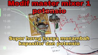 Modif master mixer 1 potensio || Menambah fitur bass boster ~ Gajah Mada Audio