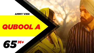 Qubool A (Full Video)| Ammy Virk | Tania | Hashmat Sultana| B Praak| Jaani| Latest Punjabi Song2020
