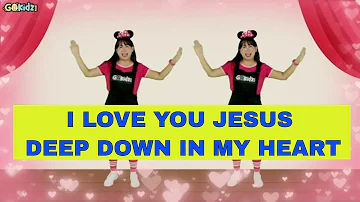 I LOVE YOU JESUS DEEP DOWN IN MY HEART